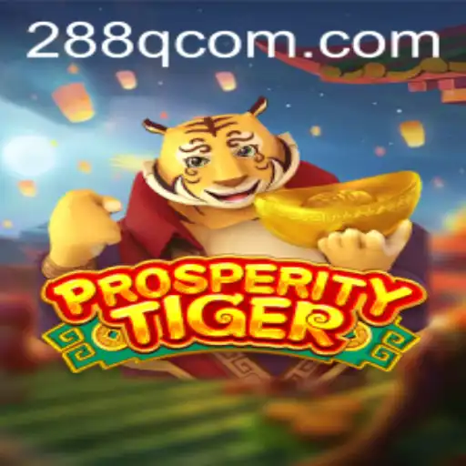 ProsperityTiger: A Comprehensive Guide to Exploring the 288Q.COM Game